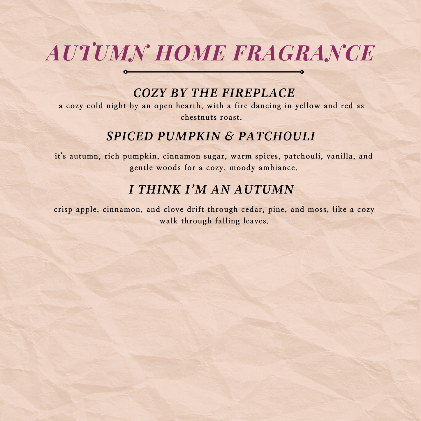 Autumn Home Fragrance scent guide listing Cozy by the Fireplace, Spiced Pumpkin & Patchouli, and I Think I'm an Autumn with scent descriptions.
